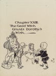Chapter XXIII.  The Good Witch grants Dorothy's wish