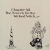 Chapter XII. The Search for the Wicked Witch