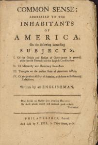 Common sense: addressed to the inhabitants of America, on the following interesting subjects. I. Of the origin and design of government in general, with concise remarks on the English Constitution. II. Of monarchy and hereditary succession. III. Though...