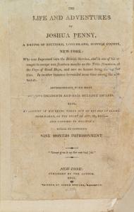The life and adventures of Joshua Penny, a native of Southold, Long Island, Suffolk County, New York: who was impressed into the British service, and in one of his attempts to escape was fourteen months on the Table Mountain, at the Cape of Good Hope, ...