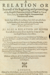 A relation or Iournall of the beginning and proceedings ofthe English plantation setled at Plimoth in New England