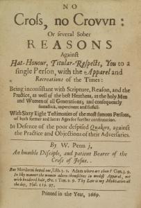 No cross, no crown, or, Several sober reasons against hat-honour, titular-respects, you to a single person, with theapparel and recreations of the times
