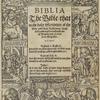 The Bible, that is, the holy Scripture of the Olde and New Testament