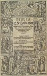 The Bible, that is, the holy Scripture of the Olde and New Testament