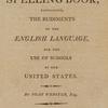 The American spelling book; containing, the rudiments of the English language, for the use of the schools in the United States, [Title page]
