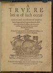 A Trve Relation of such occurrences and accidents of noateas hath hapned in Virginia... 