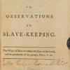 A mite cast into the treasury: or, Observations on slave-keeping