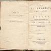 The federalist; a collection of essays, written in favour of the new constitution