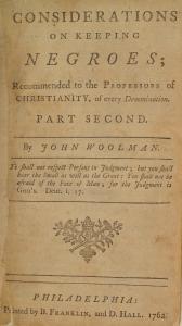 Considerations on keeping Negroes; Recommended to the Professors of Christianity, of every Denomination. Part second.