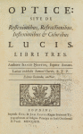Optice, sive, De reflexionibus, refractionibus, inflexionibus & coloribus lucis, libri tres