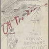 Holograph/typescript and sketch of cover design for "On the Road, a Modern Prose Novel, by John Kerouac"