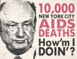 10,000 New York City AIDS Deaths. How'm I doin'? [Koch]
