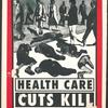 Health Care Cuts Kill