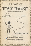 The tale of Topsy Transit, ... 