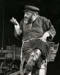 Zero Mostel in Fiddler on the Roof.