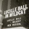 Theater marquee for the stage production Wildcat starring Lucille Ball