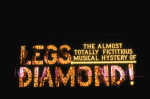 Elaborate show curtain reading "THE ALMOST TOTALLY FICTITOUS MUSICAL HYSTERY OF LEGS DIAMOND!" fr. the Broadway musical "Legs Diamond." (New York)