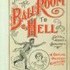From the ball-room to hell